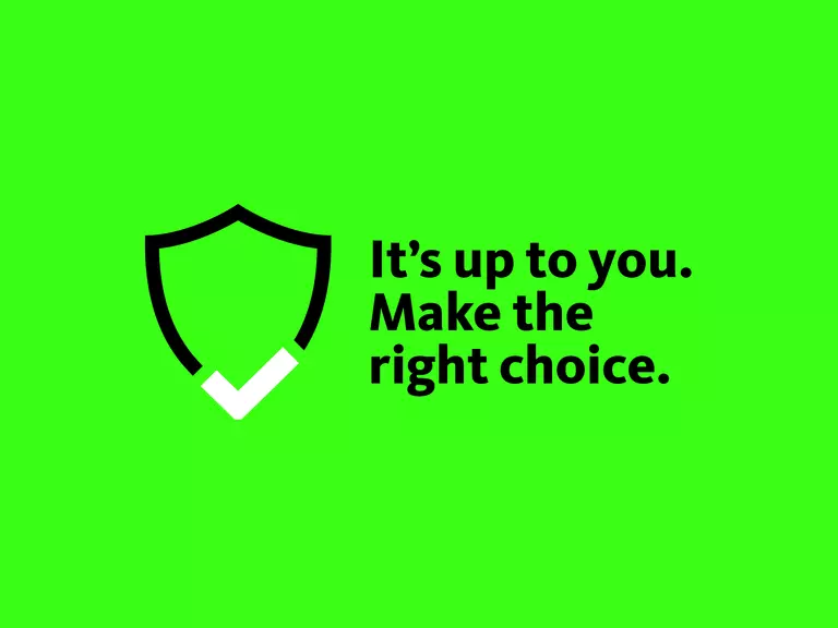 Key visual of the group-wide communication campaign with black lettering on a green background: ‘It's up to you. Make the right decision.’ To the left of this is a black-edged sign symbol with a white tick underneath.